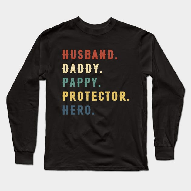 Husband Daddy Pappy Protector Hero Dad Gift Fathers Day Long Sleeve T-Shirt by Soema